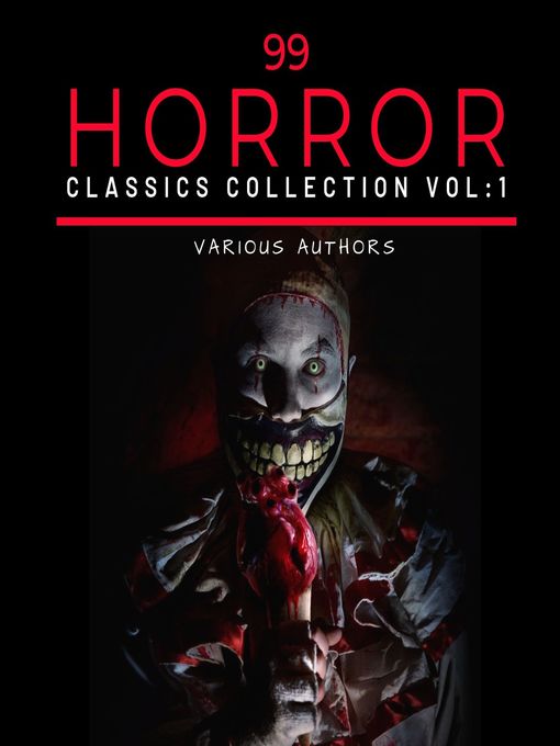 Title details for 99 Classic Horror Short Stories, Volume 1 by H.P Lovecraft - Wait list